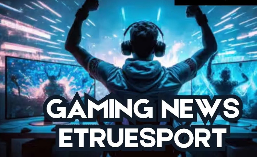 Gaming News eTrueSport